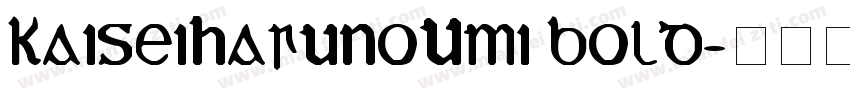 KaiseiHarunoUmi Bold字体转换